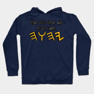 "Fear this great and mighty name YHWH (Yahawah)" Hoodie